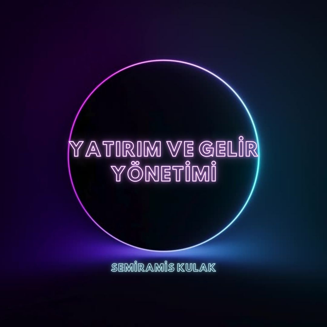 YATIRIM VE GELİR YÖNETİMİ IY109